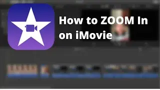 How to Zoom in in iMovie | iMovie Tutorial 2020
