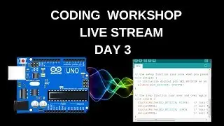 Arduino coding workshop day 3