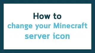 How to CHANGE your Minecraft server ICON