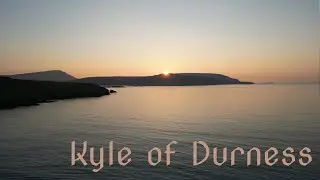 Sunset at Kyle of Durness - Sutherland - Scotland | 4K | DJI Mini 3 Pro and GoPro12