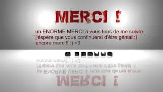 remerciement :) (vidéo spéciale)
