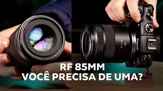 LENTE RF 85MM: PRA QUEM É?