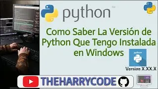 Curso de Python | 3 Formas de Como Saber La Versión de Python Que Tengo Instalada en Windows