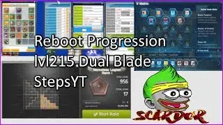 Reboot Progression: lvl 215 Dual Blade StepsYT