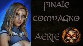 Baldur's Gate II: Enhanced Edition ITA - Finale Compagno Aeria