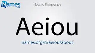 How to Pronounce Aeiou