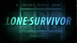 Lone Survivor Walk-through | 01 "Hey LADDYYY!!!"