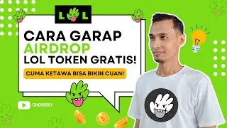 ✅ KETAWA BIKIN CUAN CARA GARAP AIRDROP LOL TOKEN BUAT PEMULA