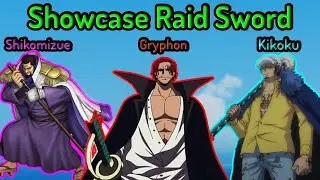 Showcase Raid Sword Gryphon + Shikomizue + Kikoku | A One Piece Game