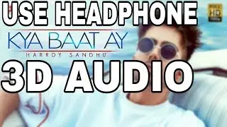 Kya Baat Ay 3D AUDIO || Virtual 3D SK