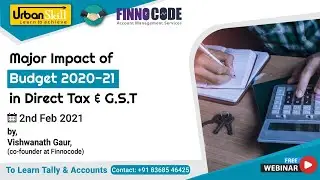 Live Webinar on Major Impact of Budget 2020-21 in Direct Tax & G.S.T
