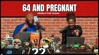 64 and Pregnant | #heresthething
