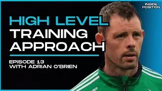 Adrian O'Brien: Athletic preparation and high performance | Inside Position Podcast