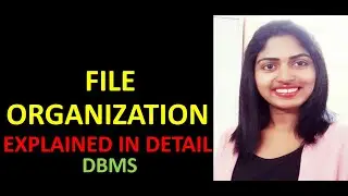 File Organization & Indexing Introduction | Explained in Detail | DBMS 