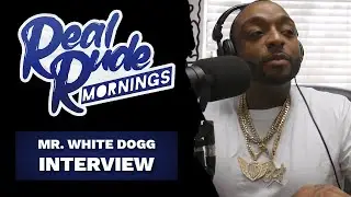 MR. WHITE DOGG TALKS NEW ALBUM, TOP 5 DREAM TEAM IN MUSIC & MORE | REAL RUDE MORNINGS