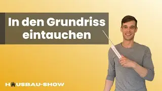 Perfekter Grundriss: prüft diese 5 Punkte - Hausbau Show Ep. 10