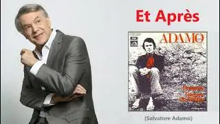 Et après – Salvatore Adamo