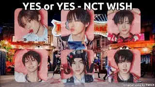 NCT WISH - YES or YES (AI COVER)