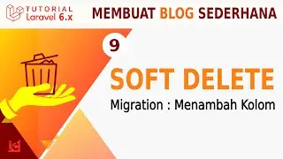 Laravel 6  [Part 16] Soft Delete | Blog Sederhana