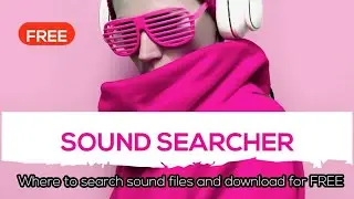 How to Search for Sound Files/ Sound Effects and Download For Free | Sound Searcher