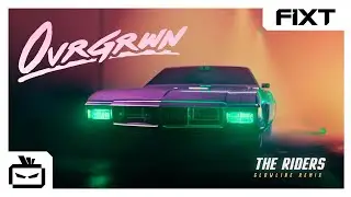 OVRGRWN - The Riders (Glowline Remix)