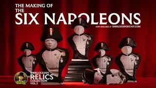 Making the Napoleons - Sherlockian Relics