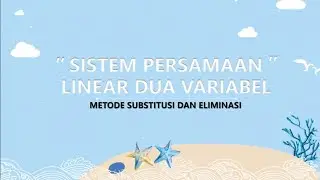 SPLDV (METODE SUBSTITUSI DAN ELIMINASI) PART 2 || MATEMATIKA 8 SMP