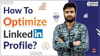 How To Optimize Linkedin Profile? | Linkedin Profile Optimization 2020