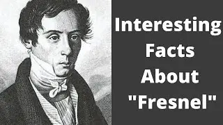 Augustin Fresnel Facts