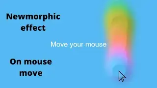 How to create neumorphic effect on moving mouse using HTML , CSS and JS