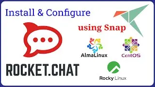RocketChat - How to Install RocketChat Server using Snap on CentOS | AlmaLinux | RockyLinux