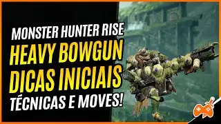 Monster Hunter Rise | Heavy Bowgun - Fuzilarco Pesado Tutorial / Guia de Arma Base [Dicas]