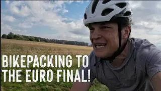 ON ROUTE TO THE EURO FINAL | ENGLAND VS SPAIN | Bikepacking UK to Italy Pt.8 |