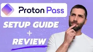 Proton Pass Tutorial | Is it Worth Switching Your Password Manager?