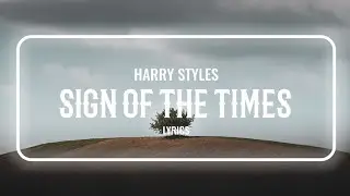 Harry Styles - Sign Of The Times (Lyrics)