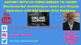 disconnected architecture insert and display operations SQL Server 2012 database table in ASP.NET C#