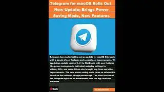 Telegram for macOS Rolls Out New Update; Brings Power Saving Mode, New Features|