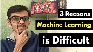 3 Reasons Machine Learning is Difficult !