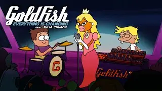GoldFish - Everything Is Changing ft Julia Church (Official Music Video)