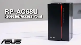 RP-AC68U Wireless-AC1900 Range Extender/Media Bridge Overview