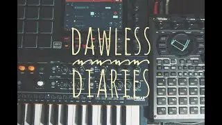 DAWLESS DIARIES EP. 1: MPC LIVE AND ARTURIA MINIFREAK