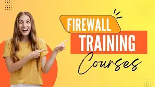 Comprehensive Firewall Training Course 