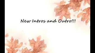 NEW INTROS AND OUTRO!! // FT. Jade181 & Gamer27832
