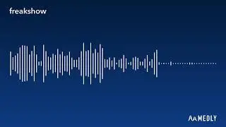 Freakshow. [Original song.]