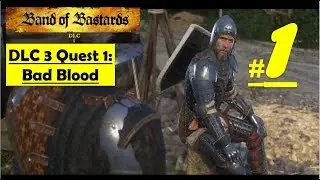 Kingdom Come Deliverance DLC 3 - Band of Bastards | Bad Blood