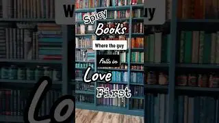 Spicy books where the guy falls in love first