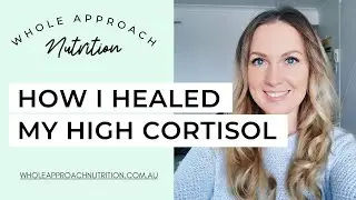 How I Turned My High Cortisol Symptoms Around in 6-8 Weeks