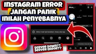 INSTAGRAM ERROR DOWN || Inilah Penyebab Instagram Error Hari Ini | Jangan Panik Instagram Down