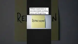 REPRESSION: DEFENSE MECHANISMS 