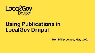 How to use Publications in LocalGov Drupal